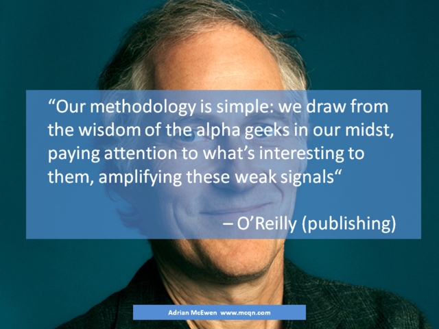 Our methodology is simple: we draw from the wisdom of the alpha geeks in our midst, paying attention to what's interesting to them, amplifying these weak signals