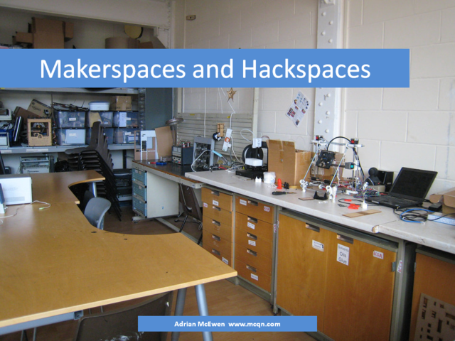 Makerspaces and Hackspaces