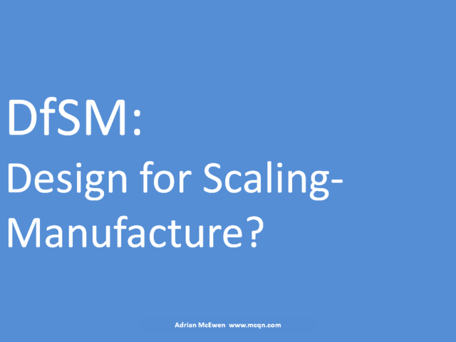 DfSM: Design for Scaling-Manufacture?